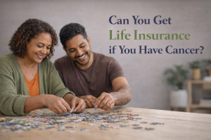 Can You Get Life Insurance if You Have Cancer