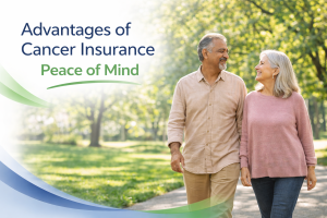 Adnvantages of Cancer Insurance Peace of Mind